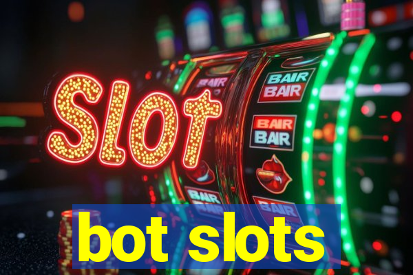 bot slots